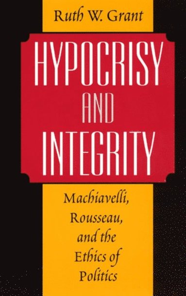 Hypocrisy and Integrity (inbunden)