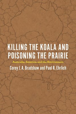 Killing the Koala and Poisoning the Prairie (häftad)