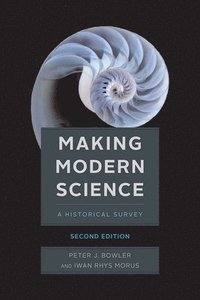 Making Modern Science, Second Edition (häftad)