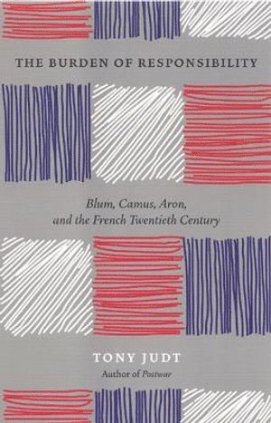 Burden of Responsibility : Blum, Camus, Aron, and the French Twentieth Century (häftad)