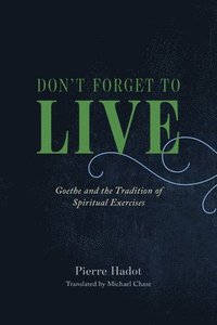 Don't Forget to Live (inbunden)