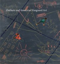 Outliers and American Vanguard Art (inbunden)