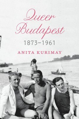 Queer Budapest, 1873-1961 (inbunden)