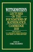 Wittgenstein`s Lectures on the Foundations of Mathematics, Cambridge, 1939