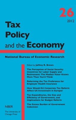 Tax Policy and the Economy, Volume 26 (inbunden)