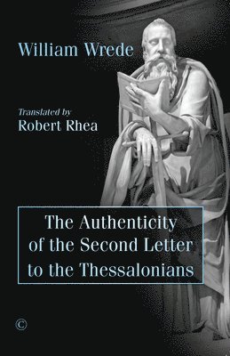 Authenticity of the Second Letter to the Thessalonians (häftad)