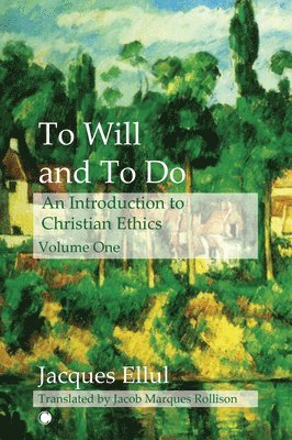 To Will and To Do Vol I (inbunden)