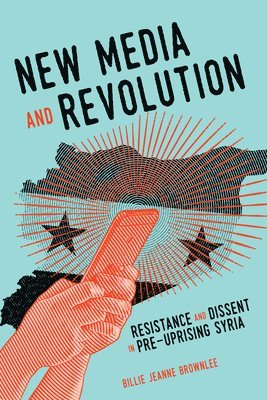 New Media and Revolution (inbunden)