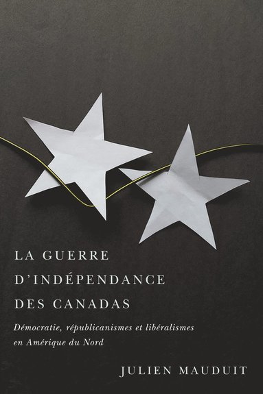 La Guerre D'ind�pendance Des Canadas (h�ftad)