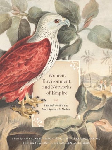 Women, Environment, and Networks of Empire (häftad)