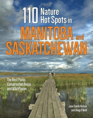 110 Nature Hot Spots in Manitoba and Saskatchewan (hftad)