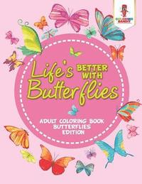 Life's Better With Butterflies (häftad)
