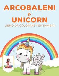 Arcobaleni E Unicorni (häftad)