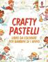 Crafty Pastelli