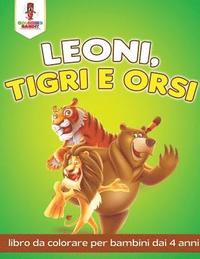 Leoni, Tigri E Orsi (häftad)