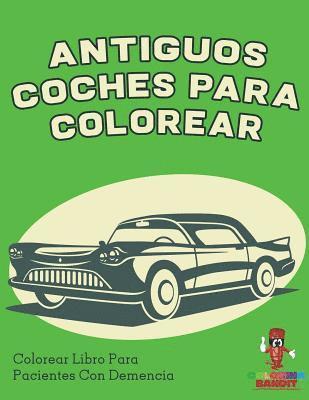 Antiguos Coches Para Colorear (h�ftad)