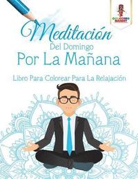 Meditacion Del Domingo Por La Manana (hftad)