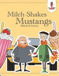Milch-Shakes, Mustangs (häftad)