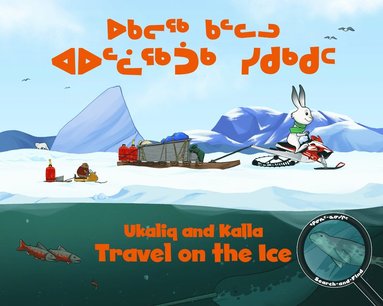 Ukaliq and Kalla Travel on the Ice (hftad)