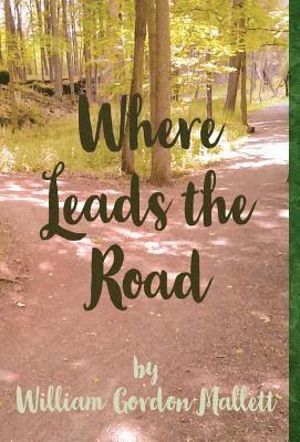 Where Leads the Road (inbunden)