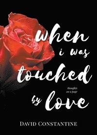 When I was Touched by Love (hftad)