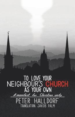To Love Your Neighbour's Church as Your Own (hftad)