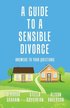 A Guide to a Sensible Divorce