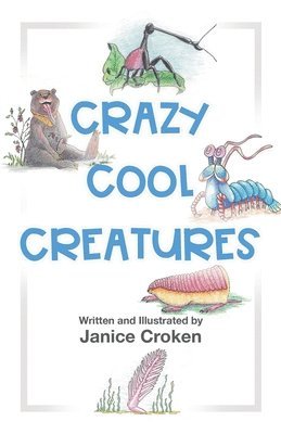 Crazy Cool Creatures (häftad)