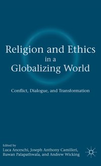 Religion and Ethics in a Globalizing World (inbunden)