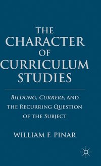 The Character of Curriculum Studies