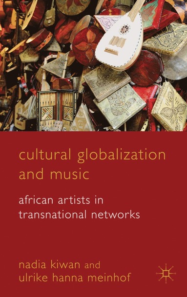 Cultural Globalization and Music (häftad)