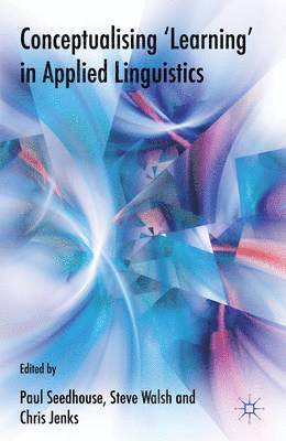 Conceptualising 'Learning' in Applied Linguistics (inbunden)