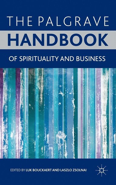 The Palgrave Handbook of Spirituality and Business (inbunden)