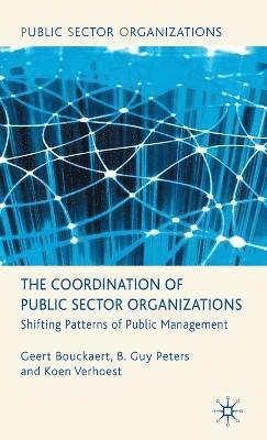 The Coordination of Public Sector Organizations (inbunden)