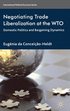 Negotiating Trade Liberalization at the WTO
