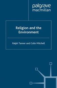 Religion and the Environment (e-bok)