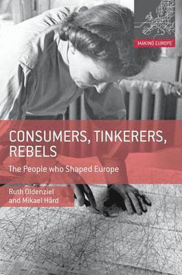 Consumers, Tinkerers, Rebels (inbunden)