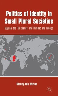 Politics of Identity in Small Plural Societies (inbunden)