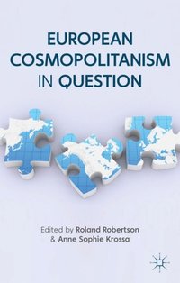 European Cosmopolitanism in Question (e-bok)