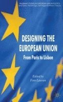 Designing the European Union (inbunden)