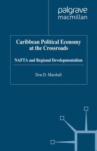 Caribbean Political Economy at the Crossroads (e-bok)