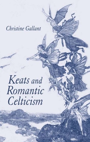 Keats and Romantic Celticism (pocket)