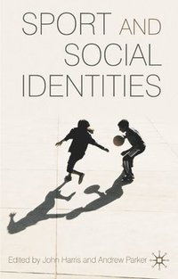 Sport and Social Identities (inbunden)