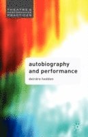 Autobiography and Performance: Performing Selves (häftad)