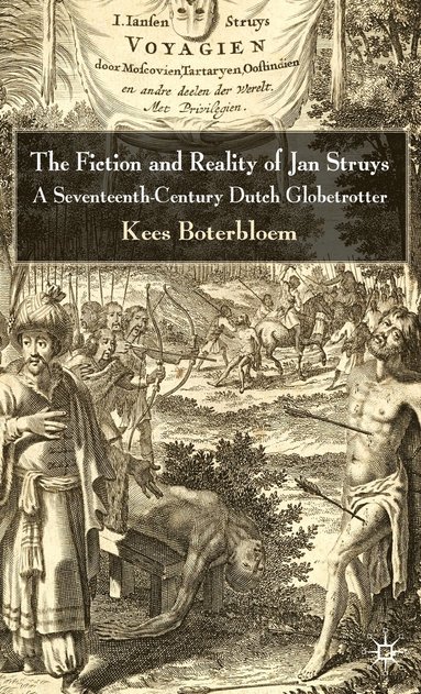 The Fiction and Reality of Jan Struys (inbunden)