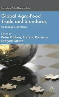 Global Agro-Food Trade and Standards (inbunden)