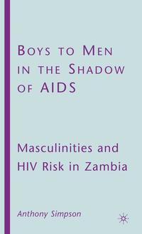 Boys to Men in the Shadow of AIDS (inbunden)