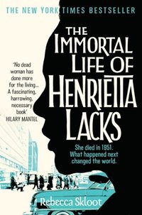 Immortal Life of Henrietta Lacks (e-bok)