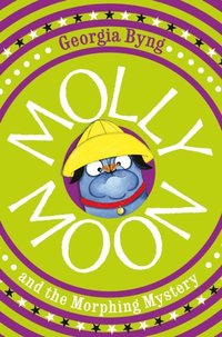 Molly Moon and the Morphing Mystery (e-bok)