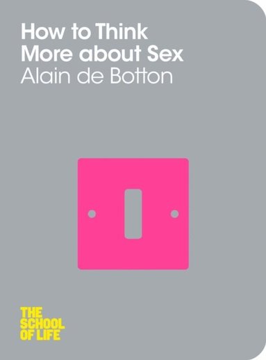 How To Think More About Sex (e-bok)